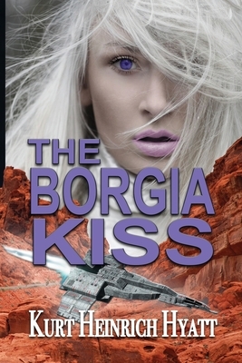 The Borgia Kiss by Kurt Heinrich Hyatt