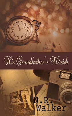 His Grandfather's Watch by N.R. Walker