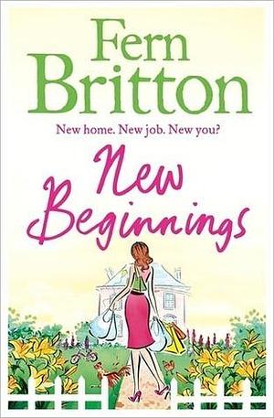 New Beginnings: A warm and witty debut about life as a TV presenter by Fern Britton, Fern Britton