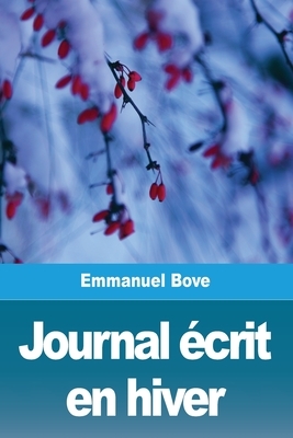 Journal écrit en hiver by Emmanuel Bove