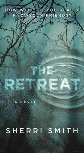 The Retreat: A Novel of Suspense by Sherri Smith