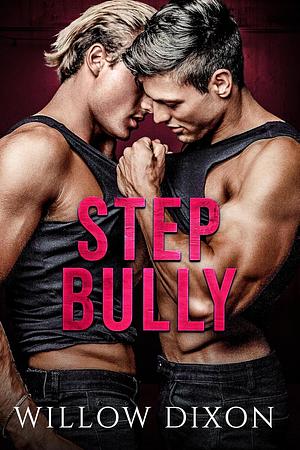 Step Bully by Willow Dixon