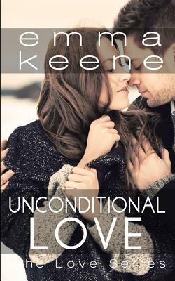 Unconditional Love by Emma Keene