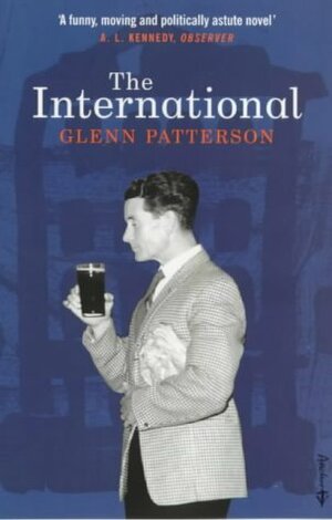 The International by Glenn Patterson