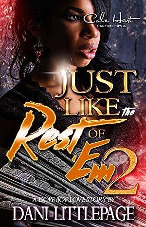 Just Like the Rest of 'Em 2 by Dani Littlepage, Dani Littlepage