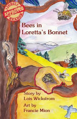 Bees in Loretta's Bonnet by Lois Wickstrom