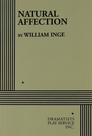 Natural Affection by William Inge