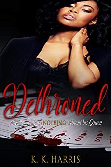 Dethroned by K.K. Harris