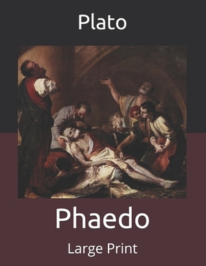 Phaedo: Large Print by 