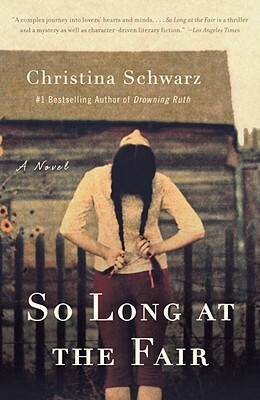 So Long at the Fair by Christina Schwarz