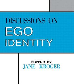 Discussions on Ego Identity by Jane Kroger