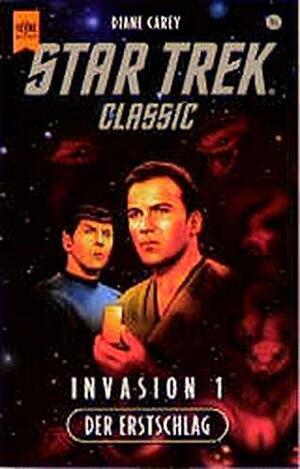 Star Trek - Invasion 1. Der Erstschlag by Diane Carey