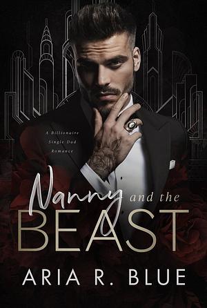 Nanny and the Beast by Aria R. Blue