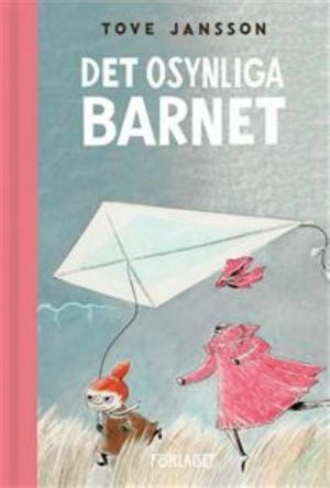 Det osynliga barnet by Tove Jansson