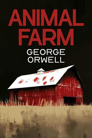 Animal Farm by George Orwell