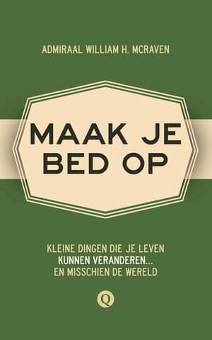 Maak je bed op by William H. McRaven