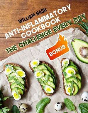 Anti-Inflammatory Cookbook. The challenge every day. by William Nash