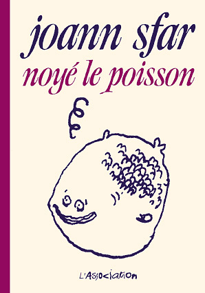 Noyé le poisson by Joann Sfar