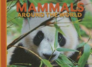 Mammals Around the World by David Alderton