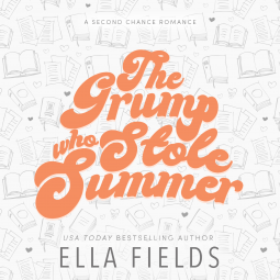 The Grump Who Stole Summer by Ella Fields