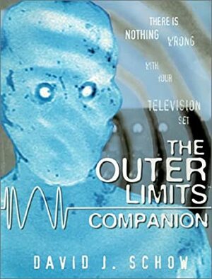 The Outer Limits Companion by David J. Schow