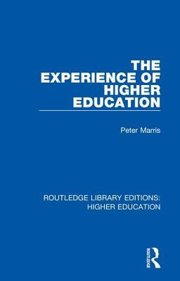 The Experience of Higher Education by Peter Marris