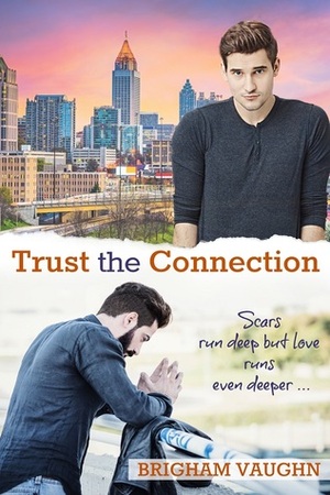Trust the Connection by Brigham Vaughn