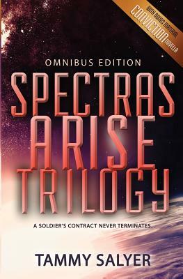 Spectras Arise Trilogy: Omnibus Edition by Tammy Salyer