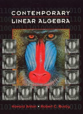 Contemporary Linear Algebra by Robert C. Busby, Howard Anton