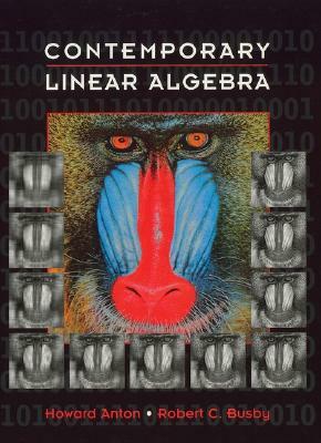 Contemporary Linear Algebra by Robert C. Busby, Howard Anton