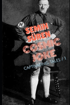 Cosmic Joke by Semih Süren