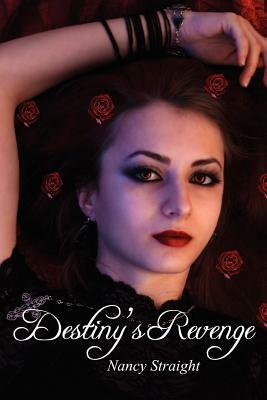 Destiny's Revenge: Destiny Series, Book 2 by Nancy Straight