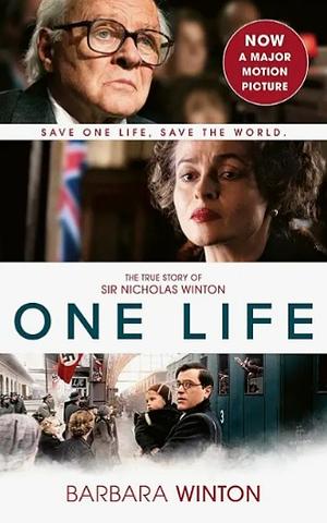 One Life: The True Story of Sir Nicholas Winton by Barbara Winton