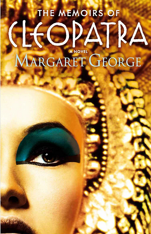 The Memoirs of Cleopatra by Margaret George