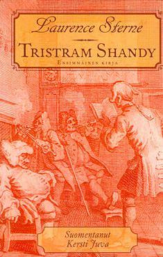 Tristram Shandy. Elämä ja mielipiteet [Ensimmäinen osa] by Laurence Sterne