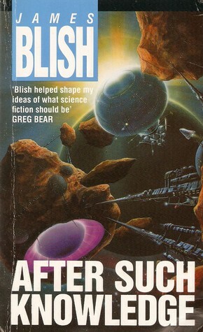 After Such Knowledge by James Blish
