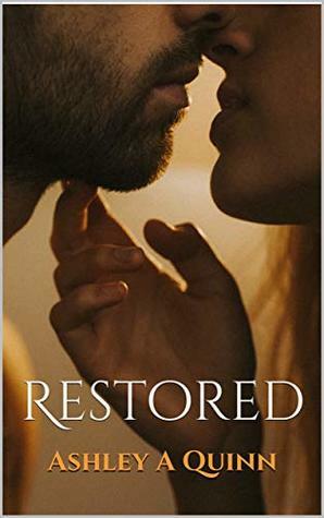 Restored (Crossroads Book 2) by Ashley A Quinn