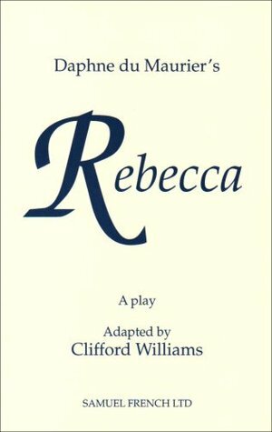 Rebecca by Clifford Williams, Daphne du Maurier