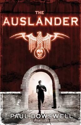 The Ausländer by Paul Dowswell