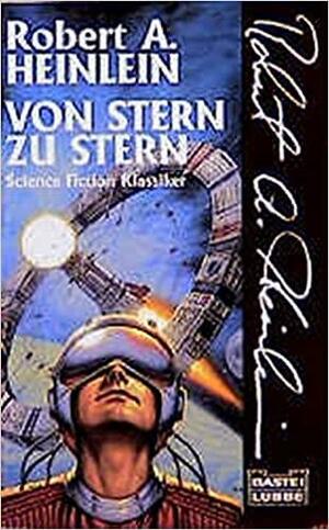 Von Stern Zu Stern by Robert A. Heinlein