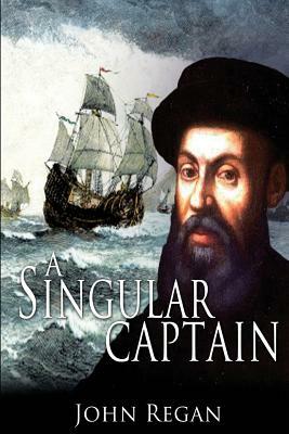 A Singular Captain by John Regan