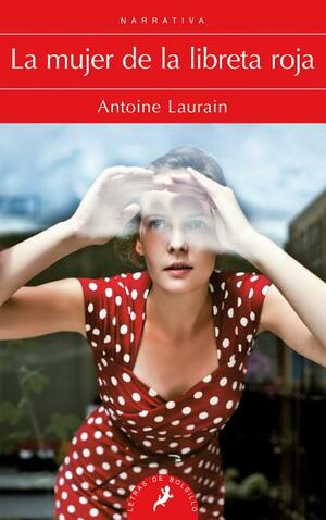 La mujer de la libreta roja by Antoine Laurain