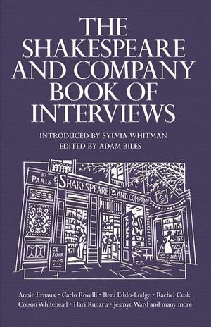 The Shakespeare and Company Book of Interviews by Adam Biles