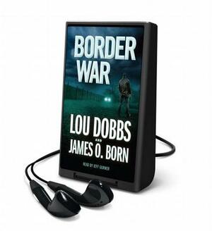 Border War by Lou Dobbs