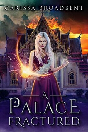 A Palace Fractured by Carissa Broadbent
