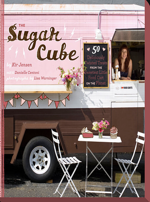 The Sugar Cube by Danielle Centoni, Kir Jensen