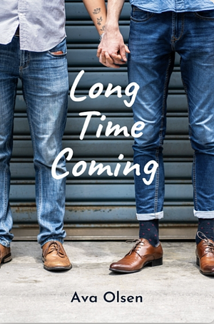 Long Time Coming by Ava Olsen