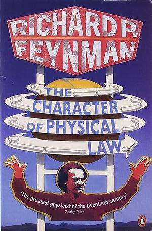 The Character of Physical Law by Paul (Introduction by) Feynman, Richard P.; Davies