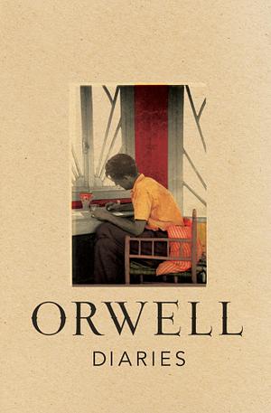 Diaries by George Orwell