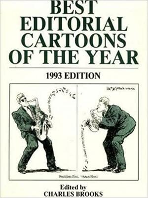 Best Editorial Cartoons of the Year: 1993 Edition by Charles Brooks